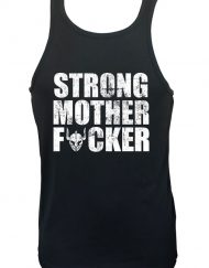 debardeur strong mother fucker - debardeur musculation - fitness
